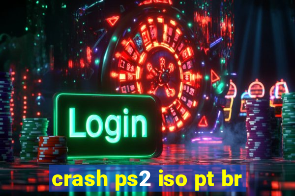 crash ps2 iso pt br